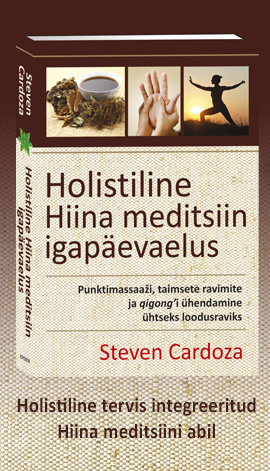 Holistiline Hiina meditsiin igapäevaelus, Steven Cardoza